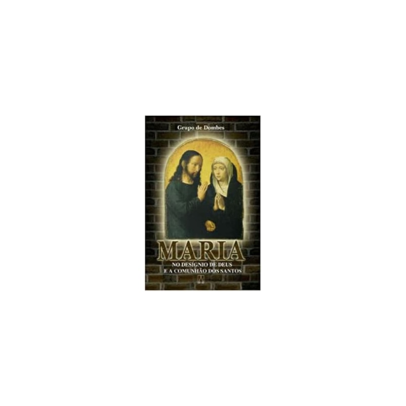 MARIA II -  NO PROJECTO DE DEUS E A COMUNHAO DOS SANTOS - 1ª