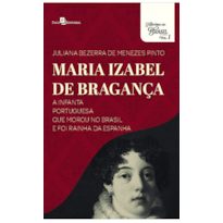 Maria Izabel de Bragança, a infanta portuguesa que morou no Brasil e foi rainha da Espanha