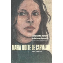 Maria Judite de Carvalho - Obras completas: Tanta gente, Mariana - As palavras poupadas