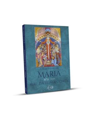 MARIA - MÃE DA HUMANIDADE