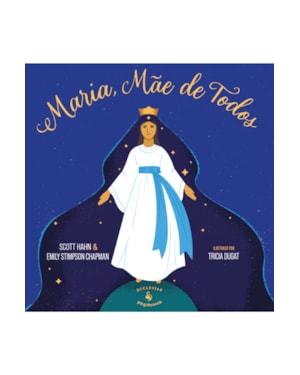 MARIA, MÃE DE TODOS