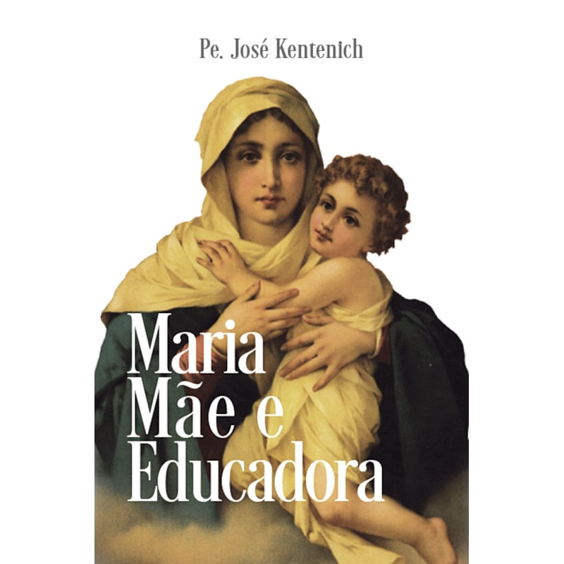 MARIA, MÃE E EDUCADORA