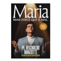 MARIA, MAIS FORTE QUE O MAL