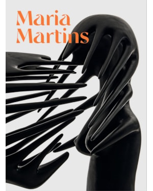 MARIA MARTINS: DESEJO IMAGINANTE