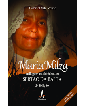 Maria Milza - milagres e mistérios no Sertão da Bahia (2º ed.)