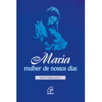 MARIA, MULHER DE NOSSOS DIAS