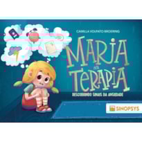 MARIA NA TERAPIA: DESCOBRINDO SINAIS DA ANSIEDADE