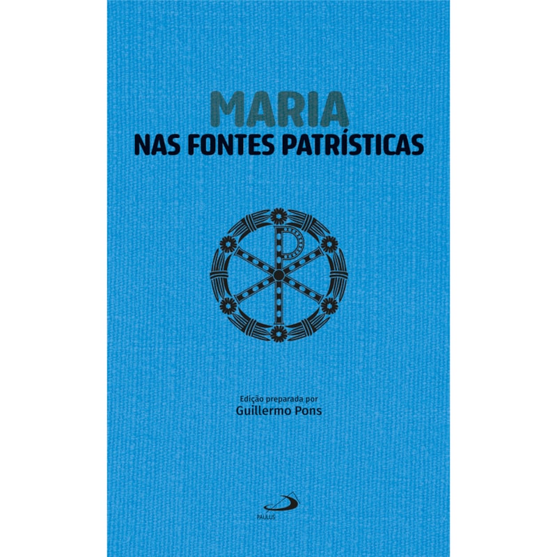 MARIA NAS FONTES PATRÍSTICAS