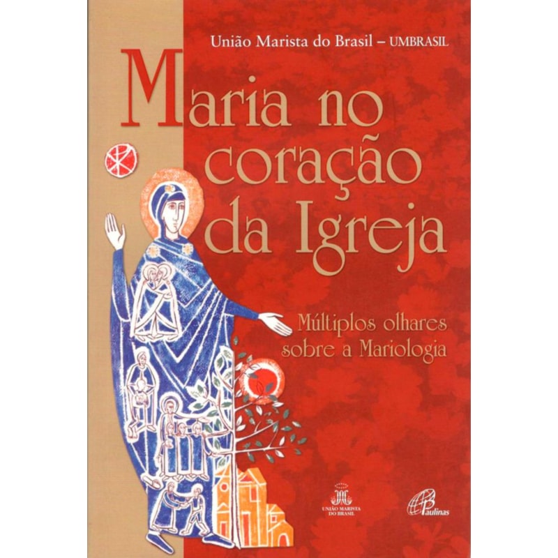Maria no coração da igreja: múltiplos olhares sobre a mariologia
