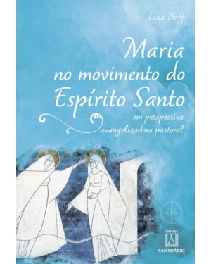 MARIA NO MOVIMENTO DO ESPÍRITO SANTO