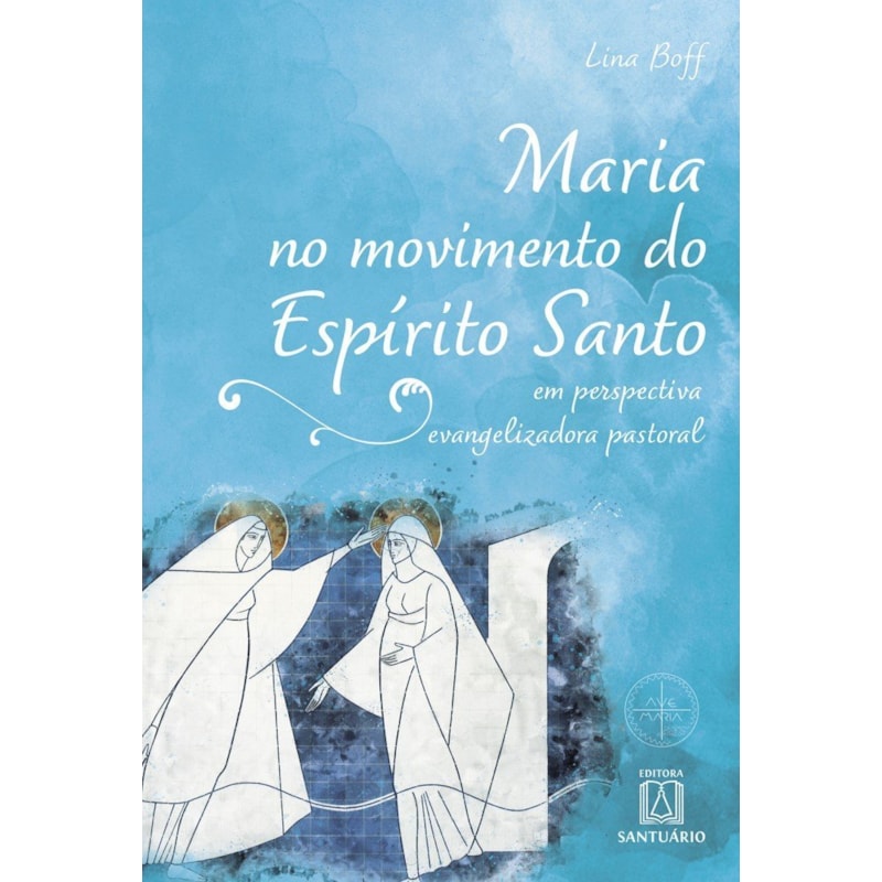 MARIA NO MOVIMENTO DO ESPÍRITO SANTO