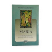 MARIA NO PROJECTO DE DEUS E A COMUNHÃO DOS SANTOS - I