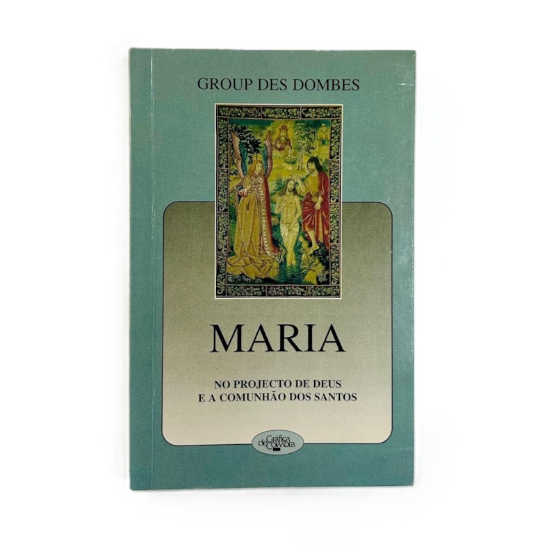 MARIA NO PROJECTO DE DEUS E A COMUNHÃO DOS SANTOS - I