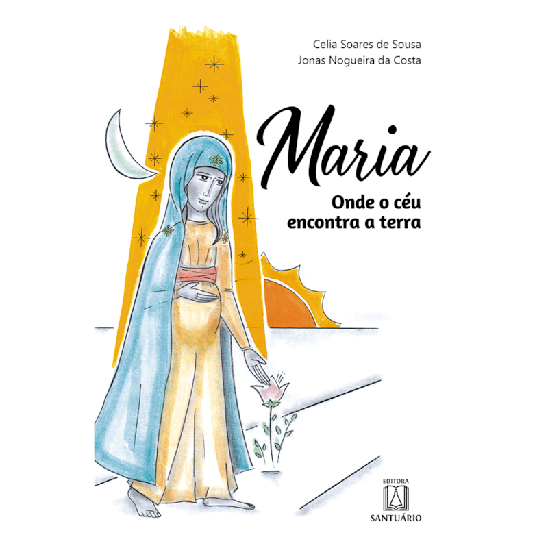 MARIA: ONDE O CÉU ENCONTRA A TERRA