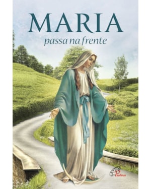 Maria passa na frente: novena e terço