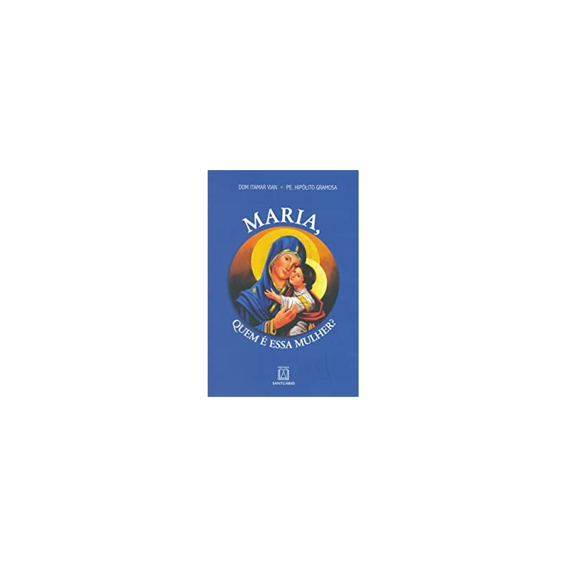 MARIA - QUEM É ESSA MULHER ?