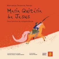 MARIA QUITÉRIA DE JESUS - UMA HEROÍNA DA INDEPENDÊNCIA