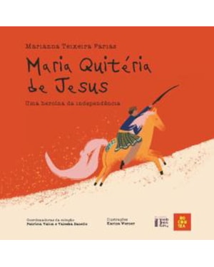 MARIA QUITÉRIA DE JESUS - UMA HEROÍNA DA INDEPENDÊNCIA