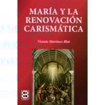 MARÍA Y LA RENOVACIÓN CARISMÁTICA