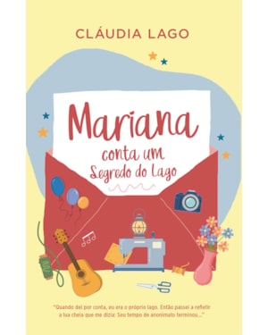 MARIANA CONTA UM...: SEGREDO DO LAGO