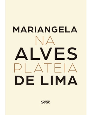 MARIANGELA ALVES DE LIMA: NA PLATEIA