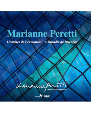 MARIANNE PERETTI: A OUSADIA DA INVENÇÃO