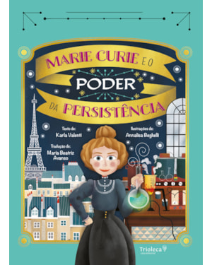 MARIE CURIE E O PODER DA PERSISTÊNCIA