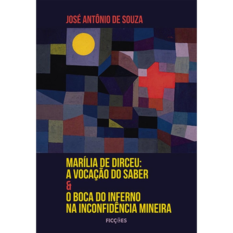 MARÍLIA DE DIRCEU: A VOCAÇÃO DO SABER E O BOCA DO INFERNO NA INCONFIDÊNCIA MINEIRA