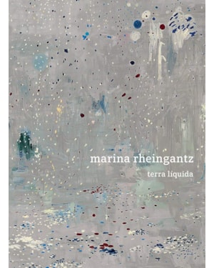 MARINA RHEINGANTZ: TERRA LÍQUIDA