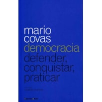 MARIO COVAS: DEMOCRACIA - DEFENDER, CONQUISTAR, PRATICAR - 1