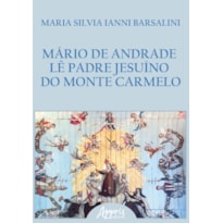 MÁRIO DE ANDRADE LÊ PADRE JESUÍNO DO MONTE CARMELO