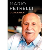 Mario Petrelli: o conciliador