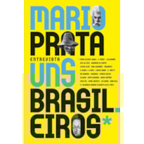 MARIO PRATA ENTREVISTA UNS BRASILEIROS