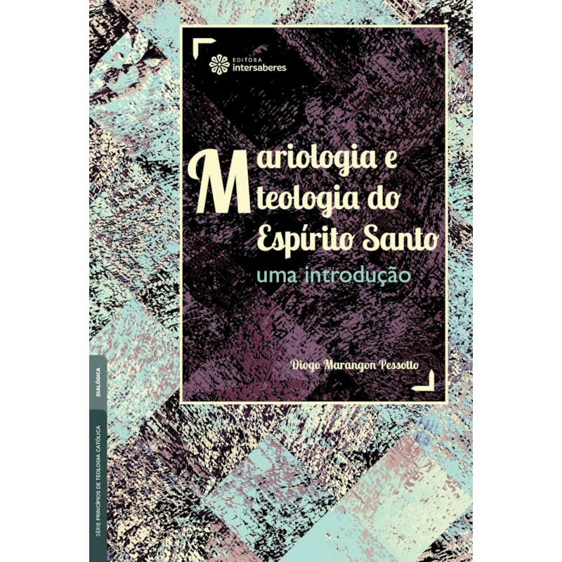 MARIOLOGIA E TEOLOGIA DO ESPÍRITO SANTO:: UMA INTRODUÇÃO