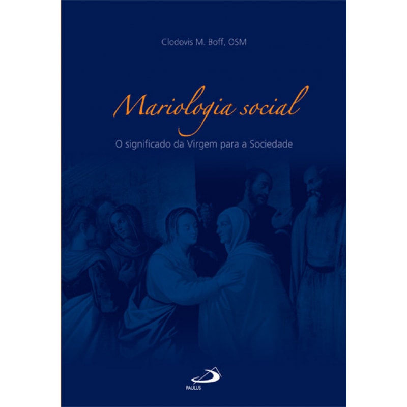 Mariologia social: o significado da Virgem para a sociedade