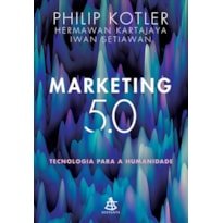 MARKETING 5.0: TECNOLOGIA PARA A HUMANIDADE