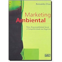 MARKETING AMBIENTAL: ÉTICA, RESPONSABILIDADE SOCIAL E COMPETITIVIDADE NOS NEGÓCIOS