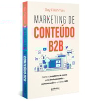Marketing de Conteúdo B2B: como o jornalismo de marca está revolucionando a comunicação no universo B2B