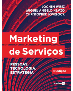 MARKETING DE SERVIÇOS: PESSOAS, TECNOLOGIA E ESTRATÉGIA