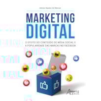 MARKETING DIGITAL: O EFEITO DO CONTEÚDO DE MÍDIA SOCIAL E A POPULARIDADE DAS MARCAS NO FACEBOOK