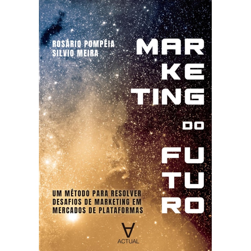 Marketing do futuro: Um método para resolver desafios de marketing em mercados de plataformas