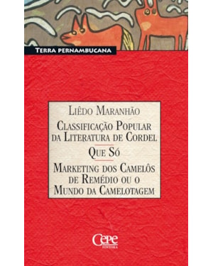 MARKETING DOS CAMELOS DE REMEDIO OU O MUNDO DA CAMELOTAGEM - TERRA PERNAMB - 1ª