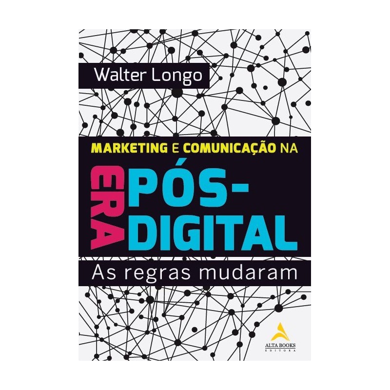 Marketing e comunicação na era pós-digital: as regras mudaram