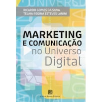 MARKETING E COMUNICAÇÃO NO UNIVERSO DIGITAL