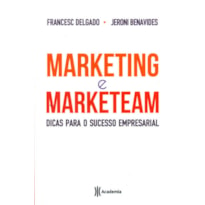 MARKETING E MARKETEAM DICAS PARA O SUCESSO EMPRESARIAL