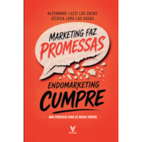 Marketing faz promessas, Endomarketing cumpre