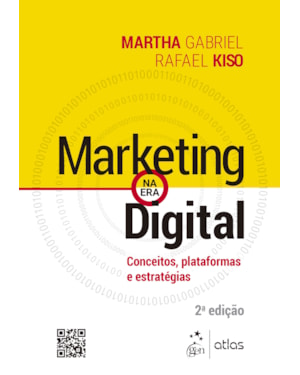 MARKETING NA ERA DIGITAL - CONCEITOS, PLATAFORMAS E ESTRATÉGIAS
