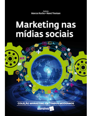 MARKETING NAS MÍDIAS SOCIAIS SOCIAIS (COLEÇÃO MARKETING EM TEMPOS MODERNOS)