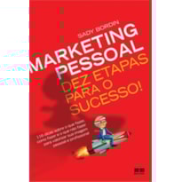 MARKETING PESSOAL: DEZ ETAPAS PARA O SUCESSO!: DEZ ETAPAS PARA O SUCESSO!