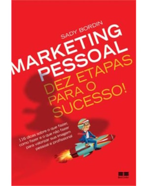 MARKETING PESSOAL: DEZ ETAPAS PARA O SUCESSO!: DEZ ETAPAS PARA O SUCESSO!
